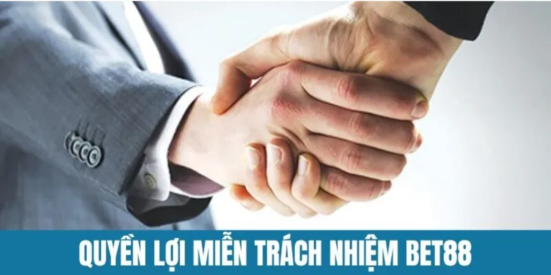 Quyền và nghĩa vụ cơ bản của hội viên tại miễn trừ trách nhiệm Bet88