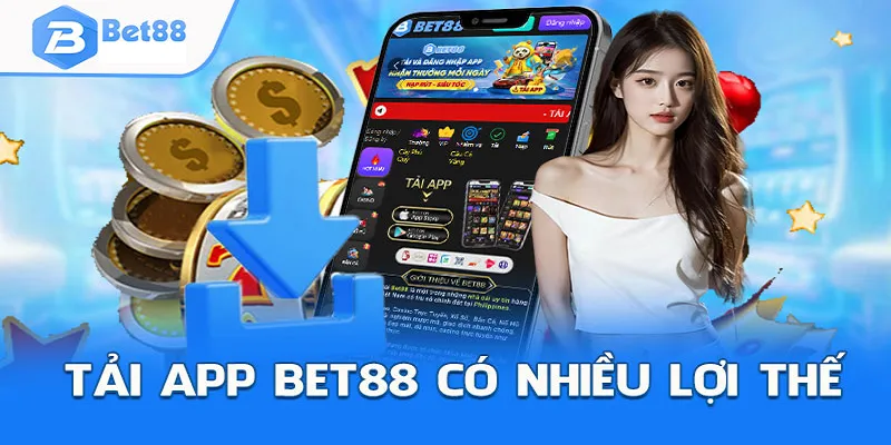 Tải app Bet88 với 5 bước đơn giản để trải nghiệm siêu hấp dẫn