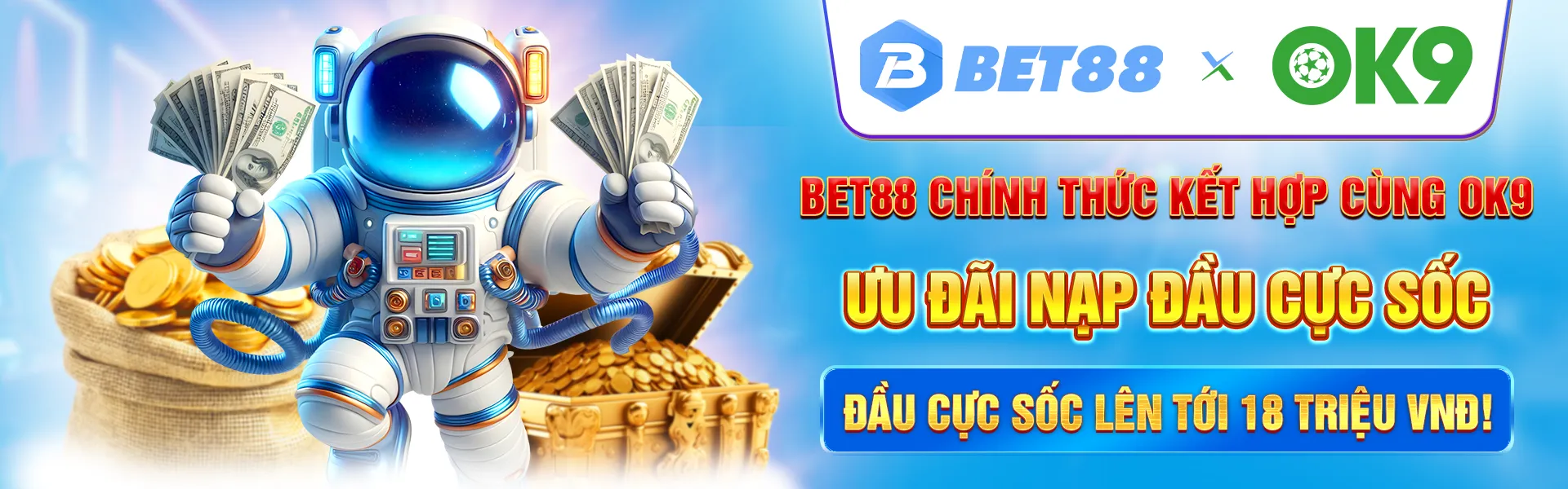Bet88 kết hợp OK9 thưởng lớn lên đến 18 triệu đồng